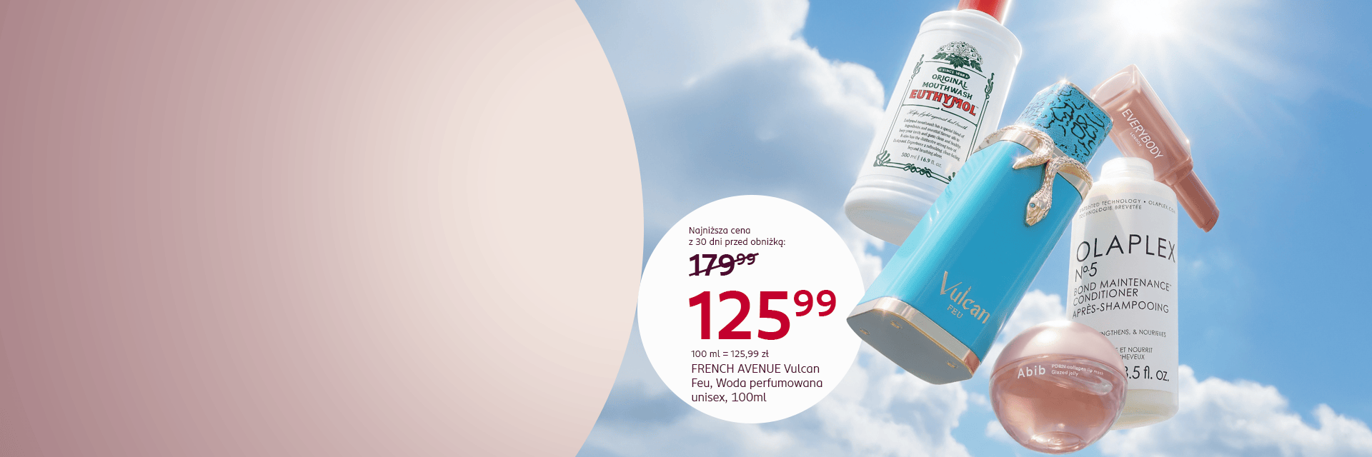 Baner promocyjny z produktami beauty marek French Avenue, Olaplex, Euthymol i Abib. Na pierwszym planie woda perfumowana unisex French Avenue Vulcan Feu 100 ml w promocyjnej cenie 125,99 zł, najniższej z ostatnich 30 dni.