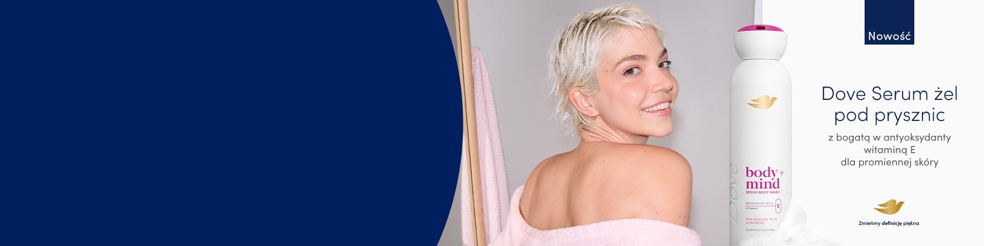 Nowość Dove Body+Mind Serum Body Wash. Żel pod prysznic z antyoksydacyjną witaminą E dla promiennej skóry. Odkryj nowy produkt Dove do codziennej pielęgnacji pod prysznicem.